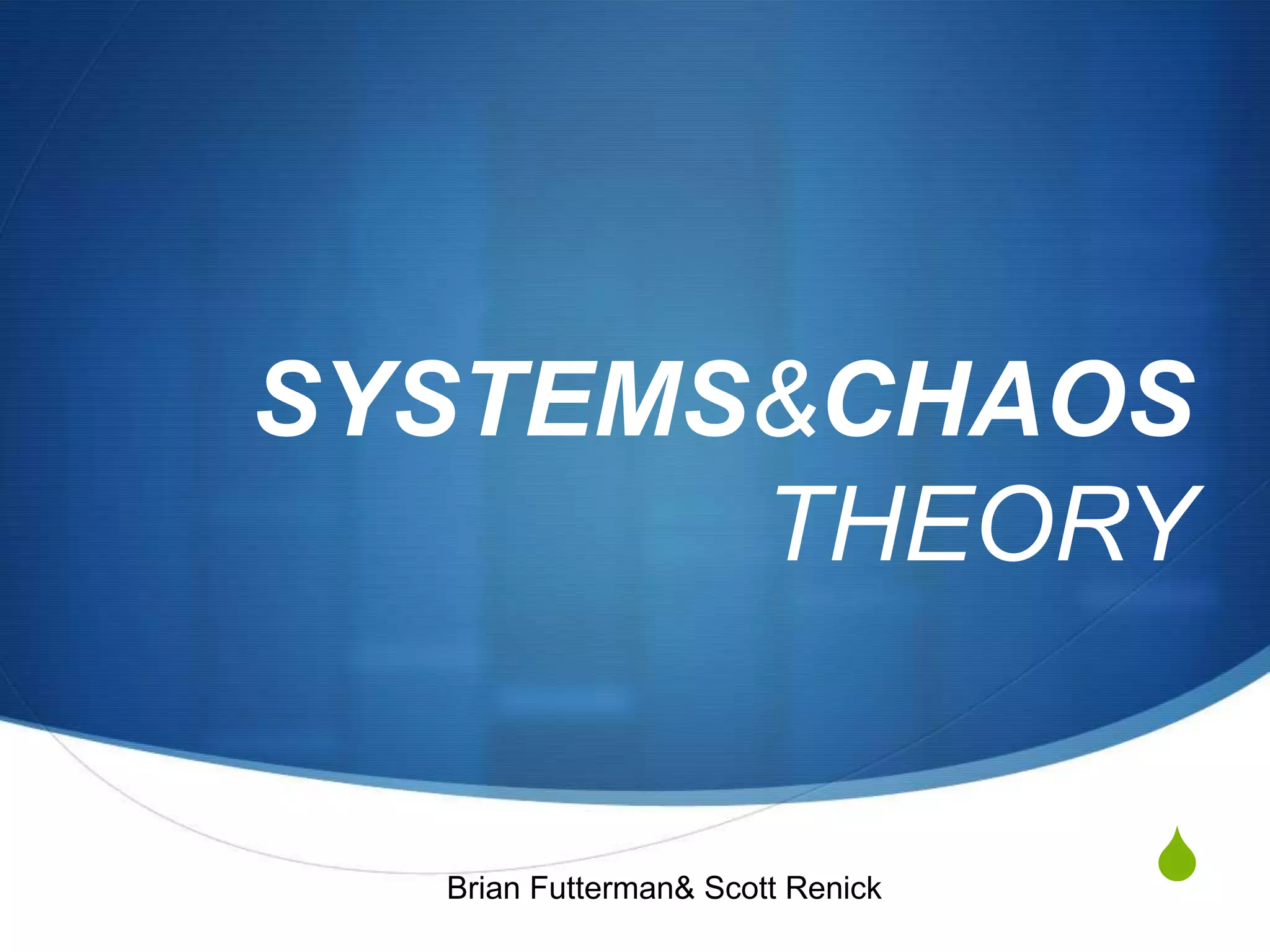 Systems and Chaos Theory | PPTX