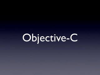 Objective-C
 