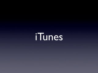 iTunes
 