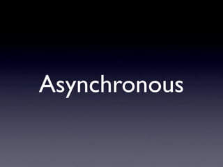 Asynchronous
 