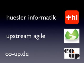 huesler informatik

upstream agile

co-up.de
 