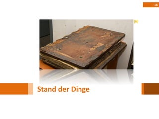 16



                  [6]




Stand der Dinge
 