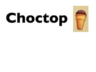 Choctop