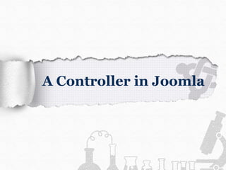 A Controller in Joomla 