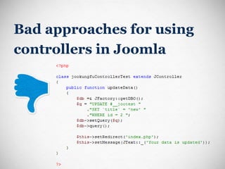 Bad approaches for using controllers in Joomla 