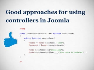Good approaches for using controllers in Joomla 