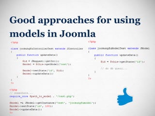 Good approaches for using models in Joomla 