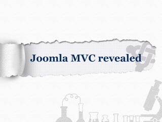 Joomla MVC revealed 