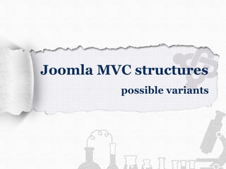 Joomla MVC structures possible variants 