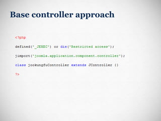Base controller approach 