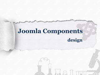 Joomla Components design 