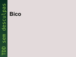 Bico
 