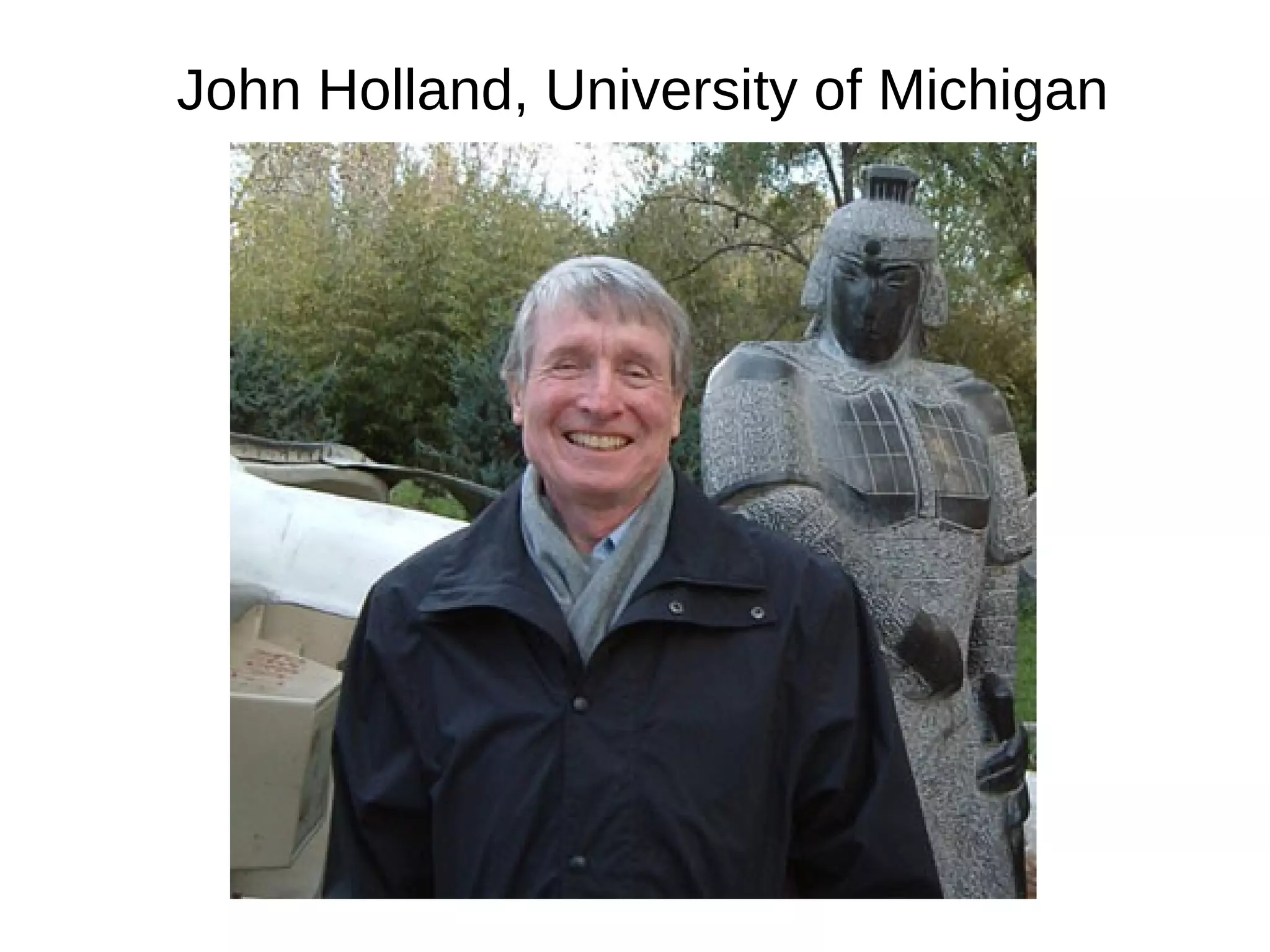 John Holland, University of Michigan 