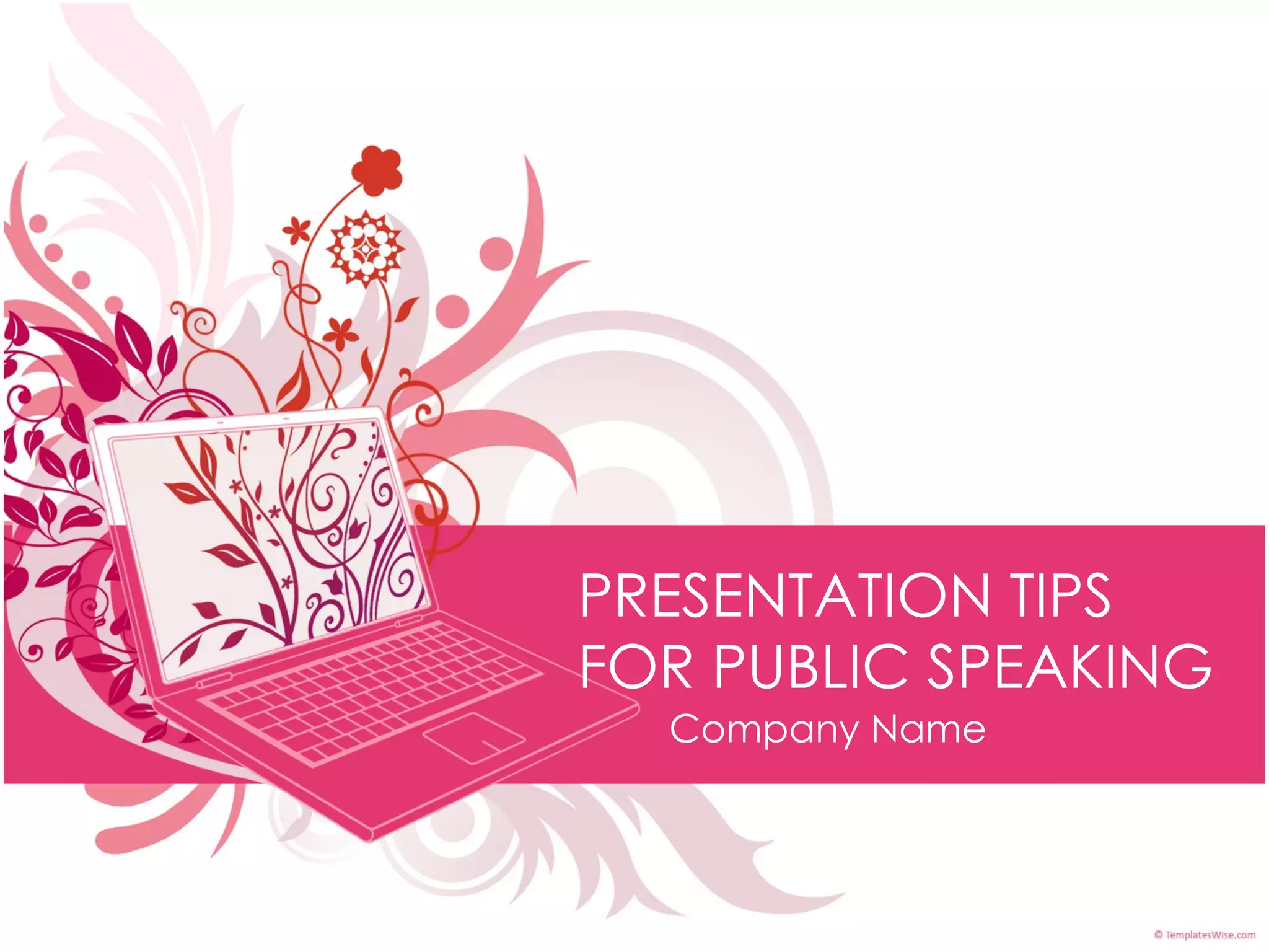 PRESENTATION TIPS FOR PUBLIC SPEAKING Company Name