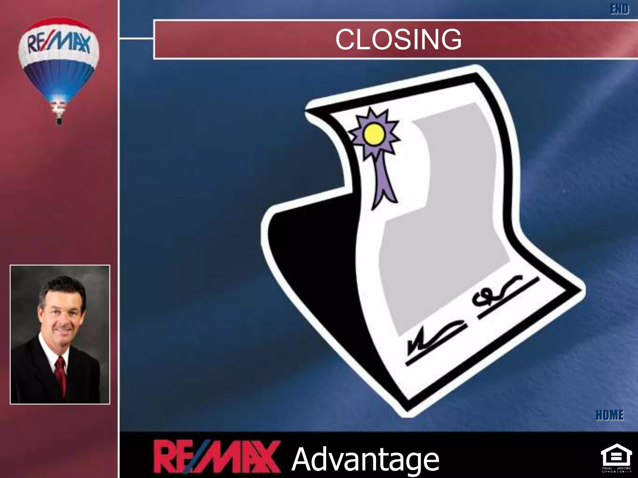 END

  CLOSING




            HOME



Advantage
 