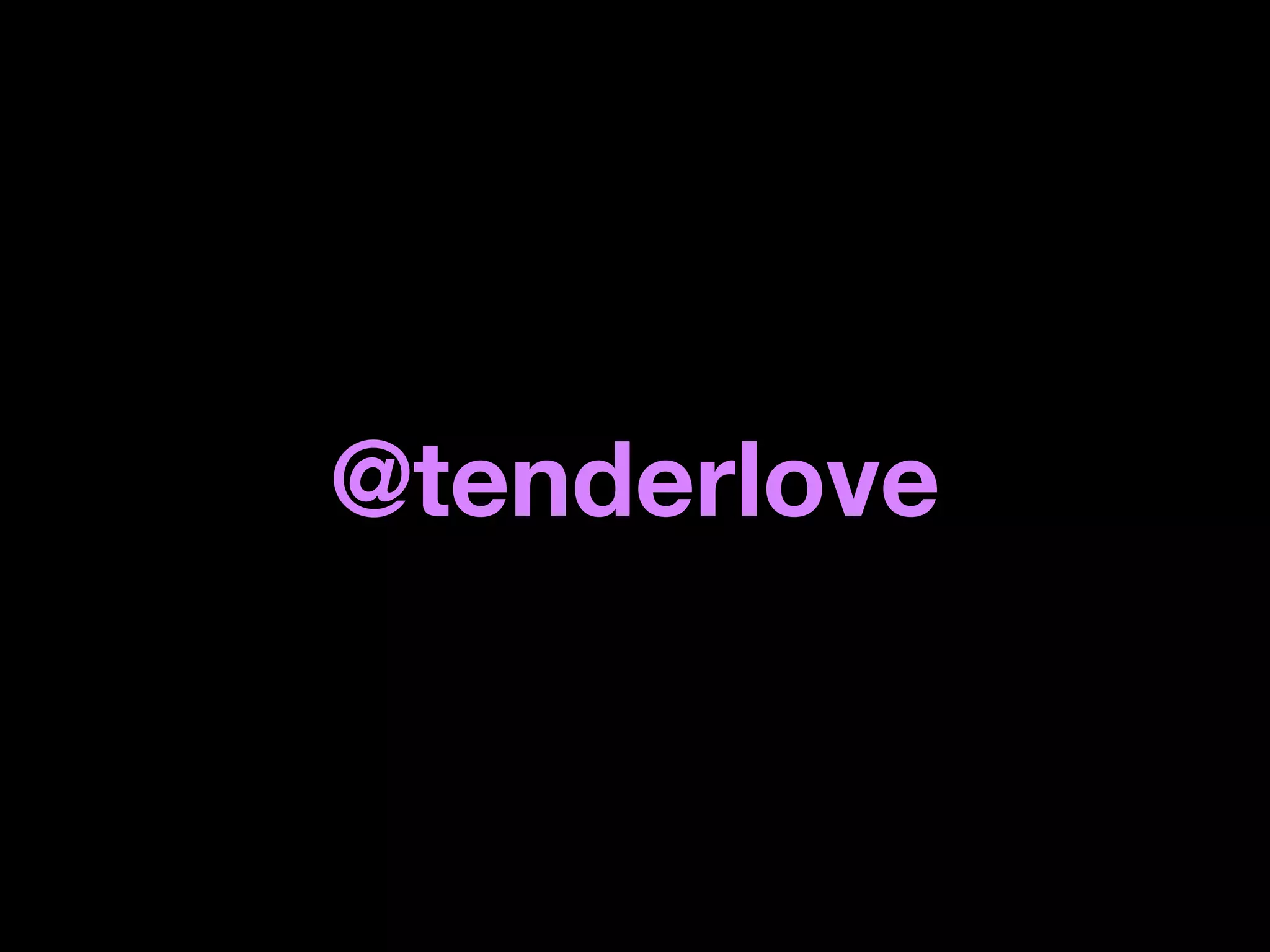 @tenderlove
 