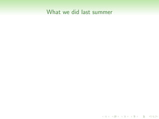 What we did last summer
 