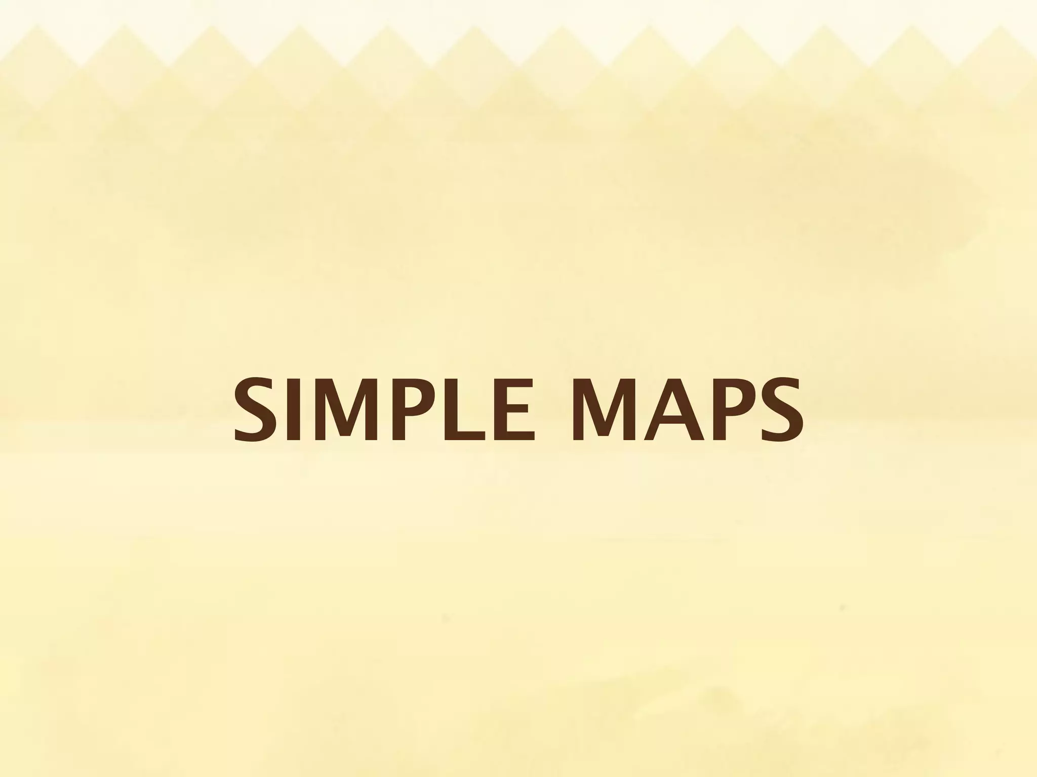 SIMPLE MAPS
 