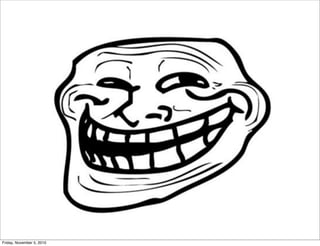 Friday, November 5, 2010
 