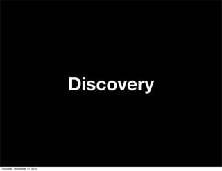 Discovery
Thursday, November 11, 2010
 