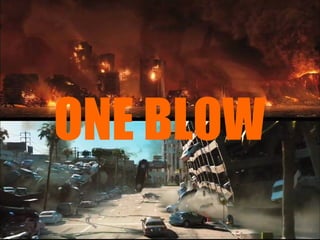 ONE BLOW
 