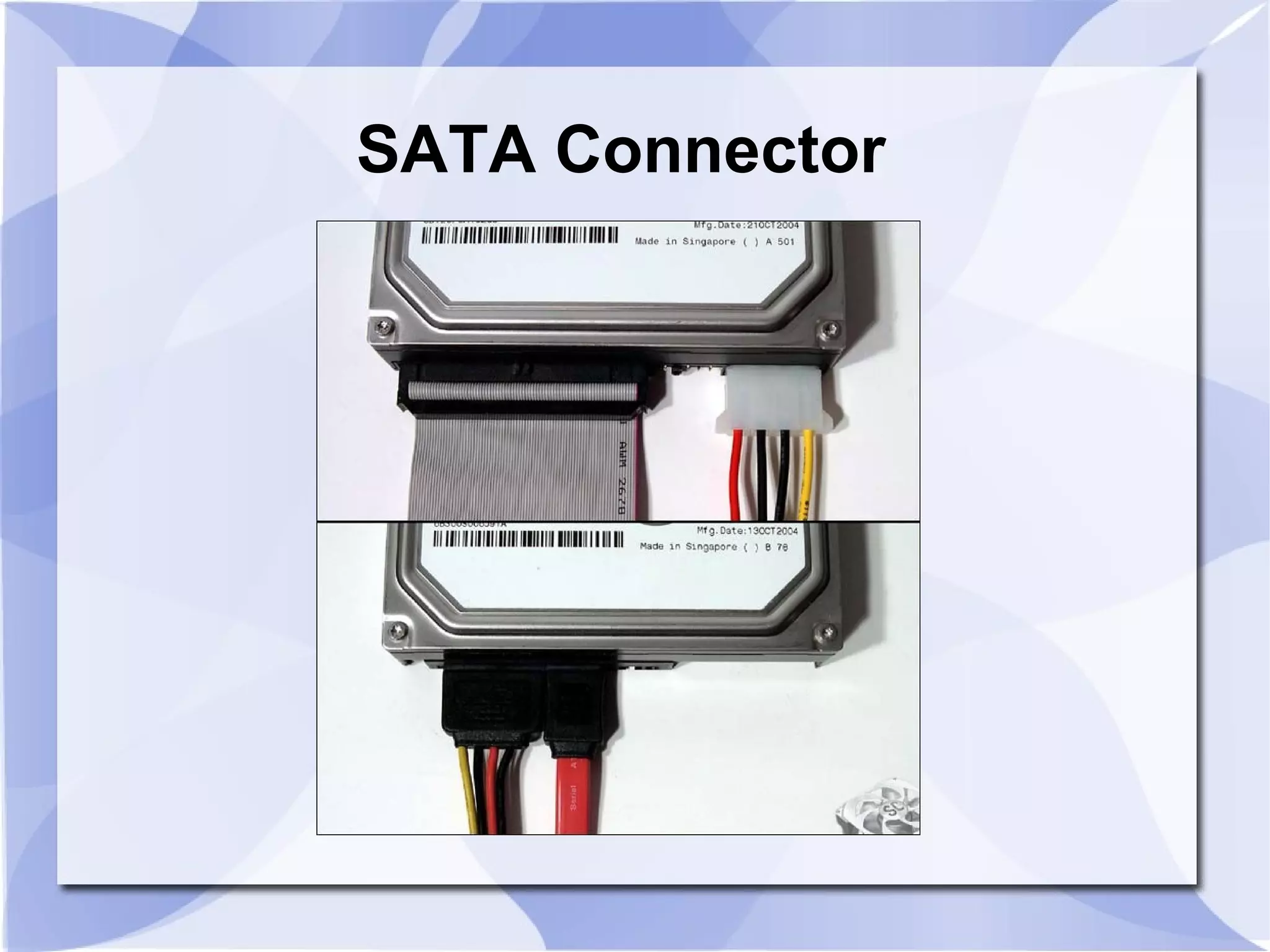 SATA Connector
 