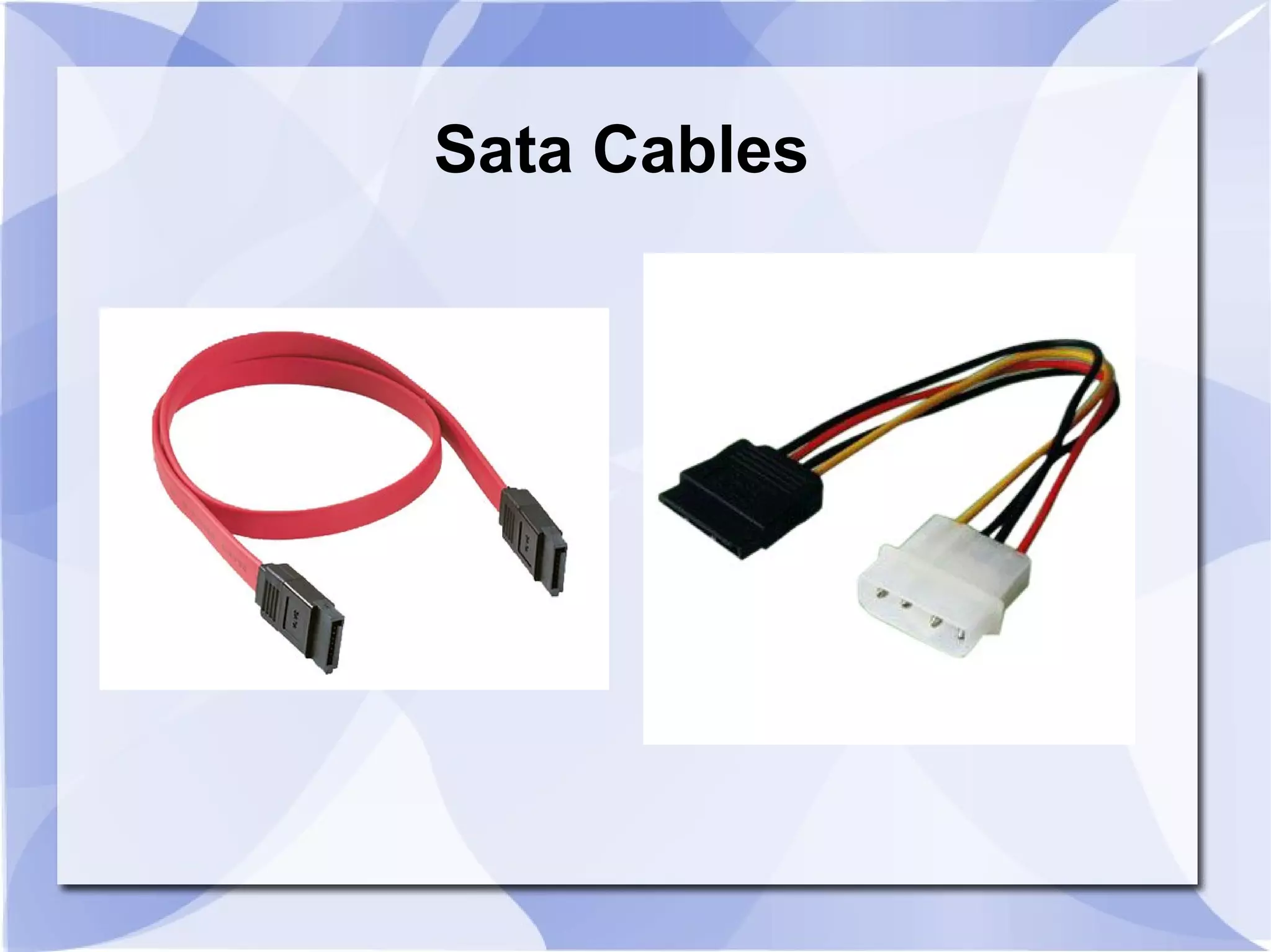 Sata Cables
 