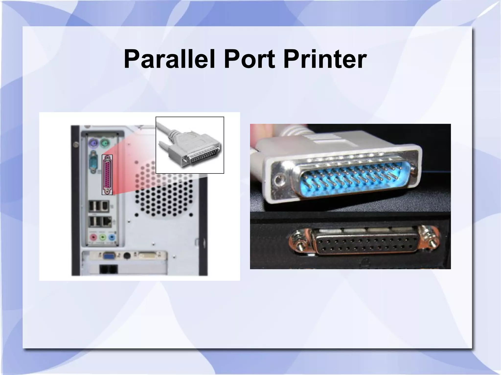 Parallel Port Printer
 