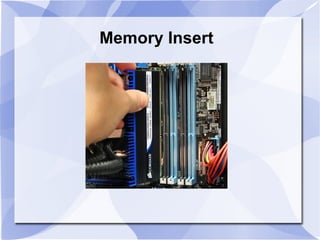 Memory Insert
 