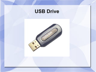 USB Drive
 