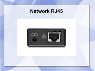Network RJ45
 