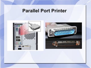 Parallel Port Printer
 