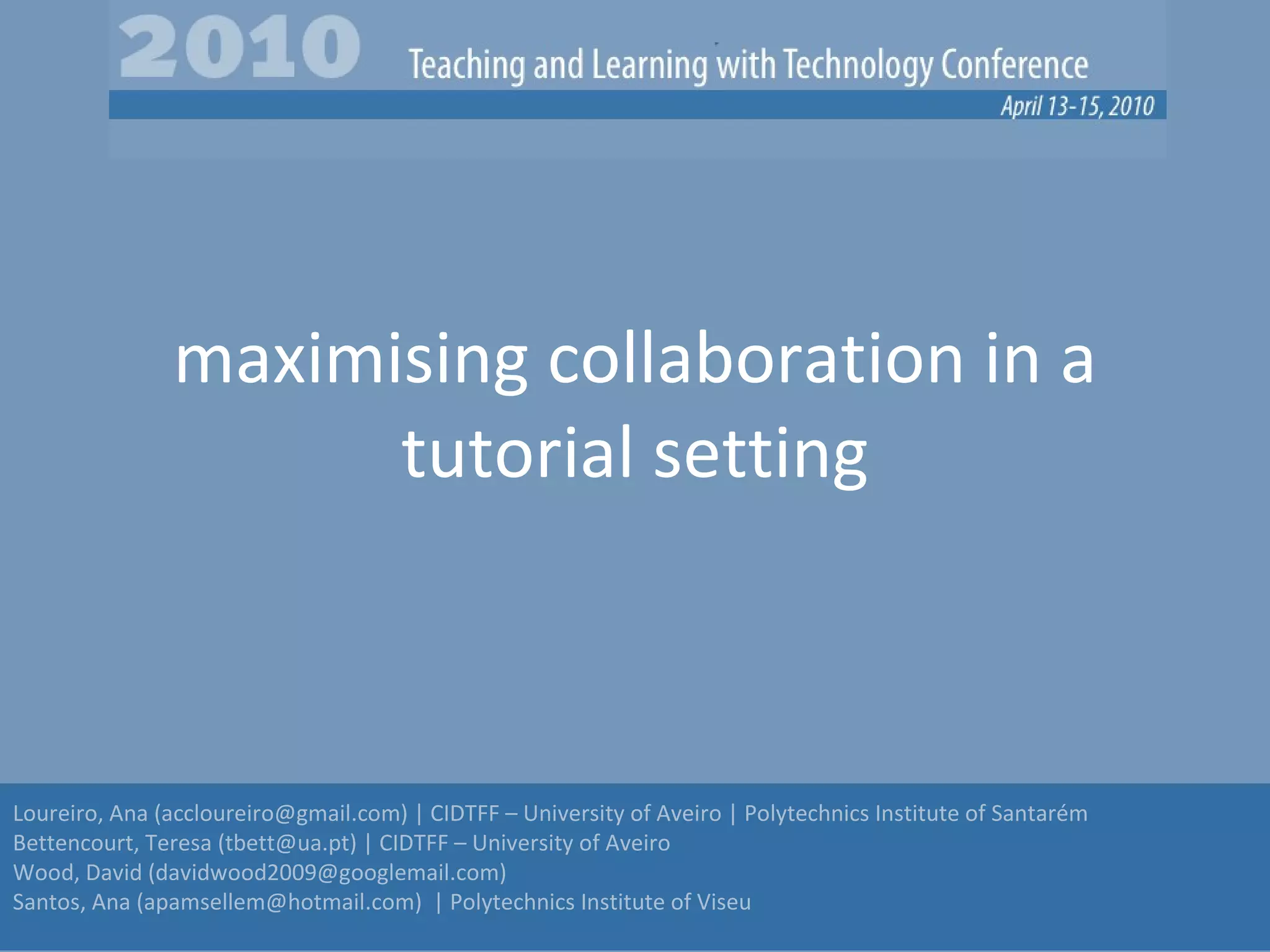 maximising collaboration in a tutorial setting | POT