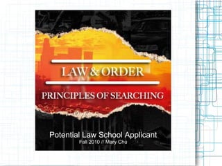Potential Law School Applicant Fall 2010 // Mary Chu 
