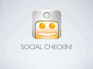 SOCIAL CHECKIN!
 