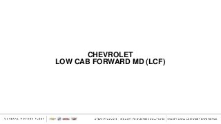 CHEVROLET
LOW CAB FORWARD MD (LCF)
 