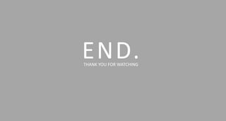 END.
THANK YOU FOR WATCHING
 