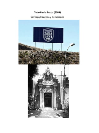 Todo Por la Praxis (2009) Santiago Cirugeda y Democracia 