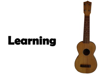 Learning