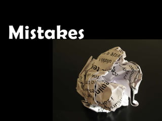 Mistakes