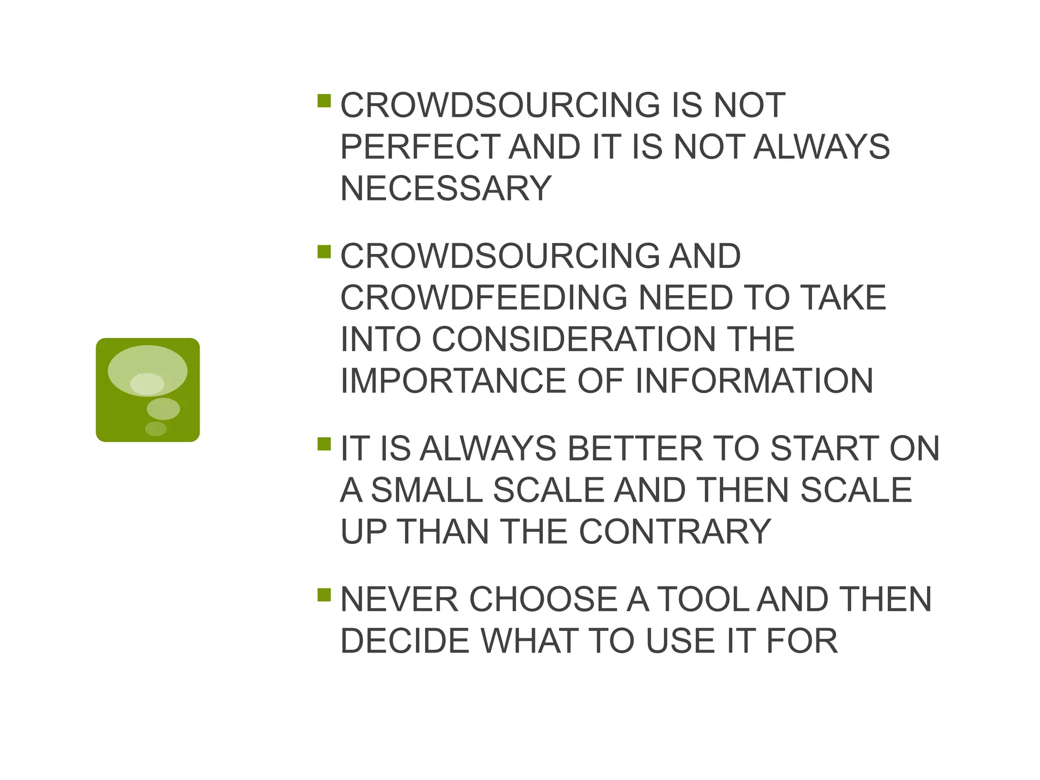 HOW TO USE CROWDSOURCING AND WHAT TO BE AWARE OF