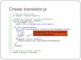 Create translator.jsChange this to “|vi” if you would like it to be in Vietnamese