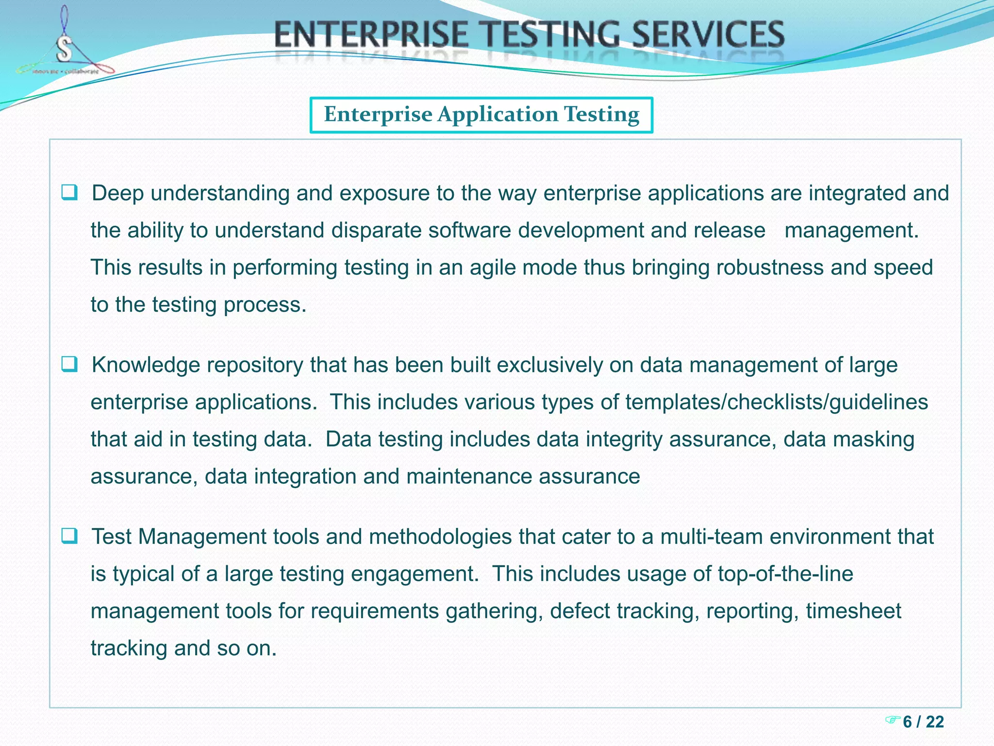 5 / 22Enterprise Testing ServicesEnterprise Application TestingSuperia Testing ServicesSuperia Testing ServicesProduct TestingPerformance TestingWeb Testing