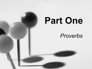 Part One Proverbs 