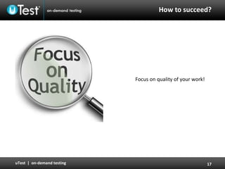 How to succeed? Focus on quality of your work! 