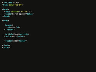 Construindo Projetos Robustos em HTML5