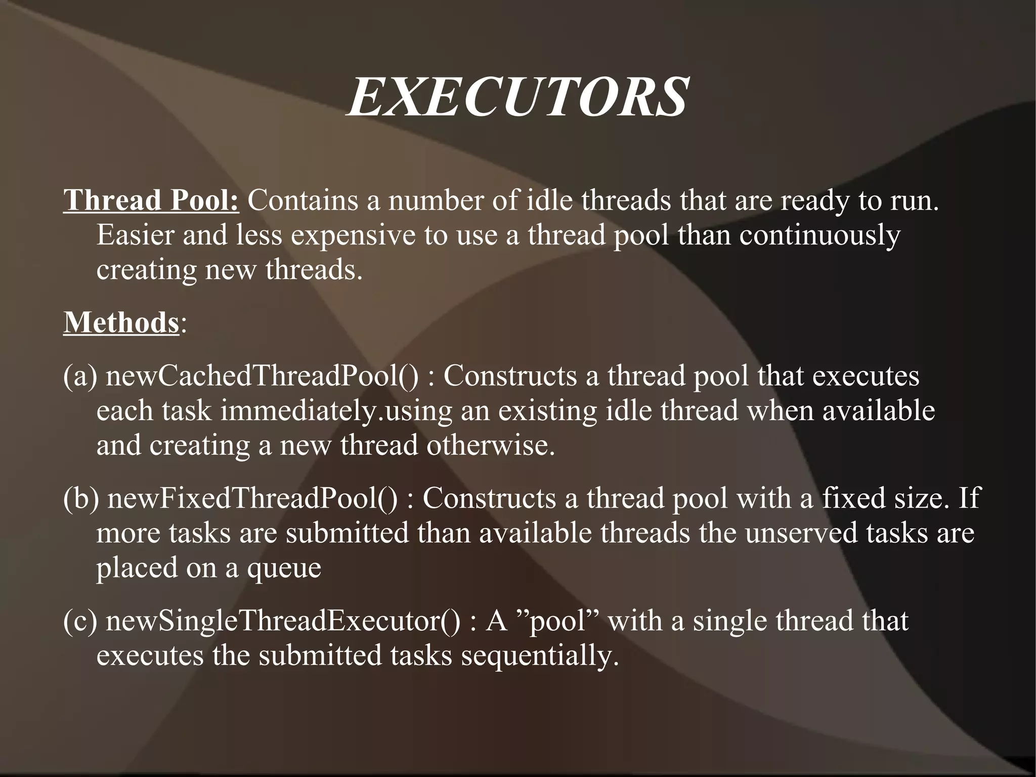 BLOCKING QUEUES (contd) Methods available : java.util.concurrent 