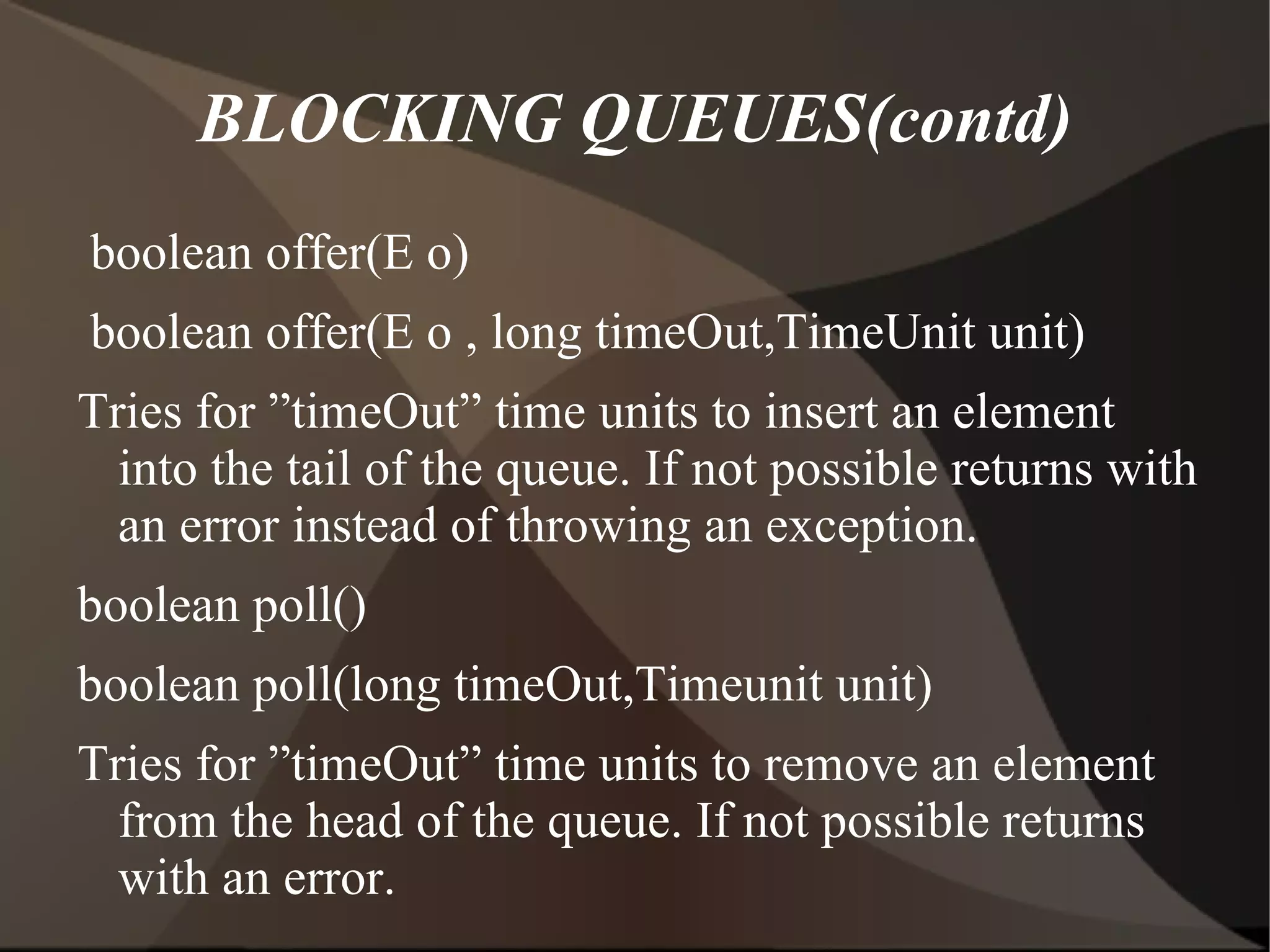 AVAILABLE THREAD SAFE COLLECTIONS BLOCKING QUEUES 