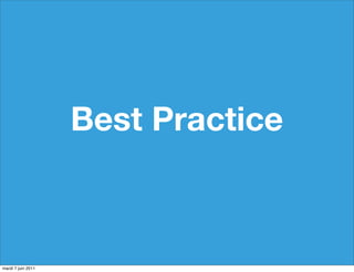 Best Practice
mardi 7 juin 2011
 
