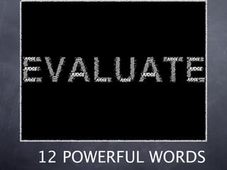 12 POWERFUL WORDS
 